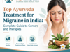 Top Ayurveda Treatments for Migraine in India - GrandActive
